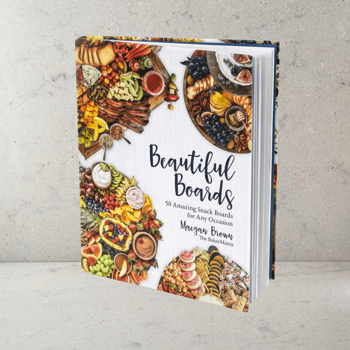 Beautiful Boards Cookbook by Maegan Brown - The BakerMama. Cookbook is hardcover.